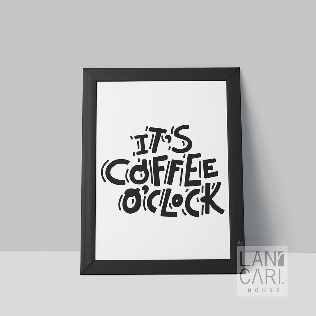 Lukisan Quotes It's Coffee O'clock Minimalis Pigura Dekorasi Wallpaper Hiasan Ruangan Dinding Kafe L