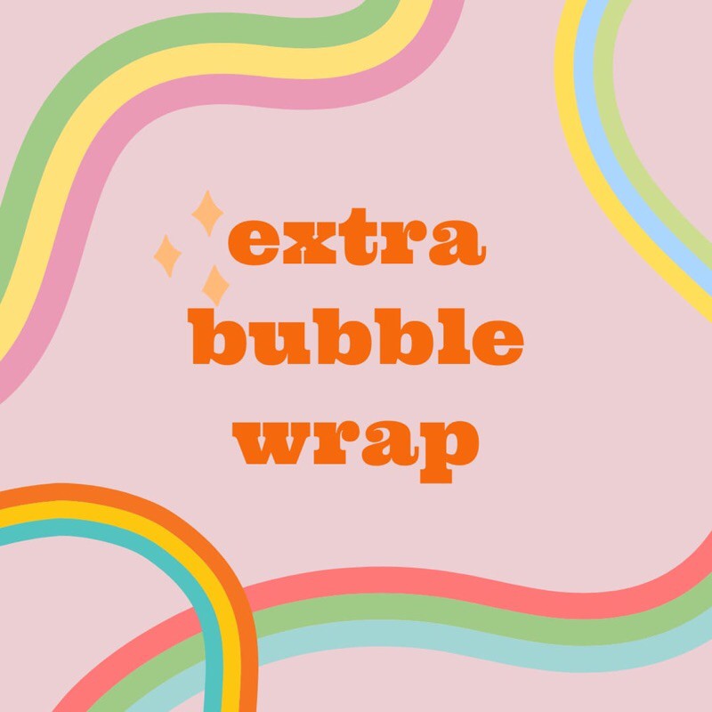 

EXTRA BUBBLE WRAP
