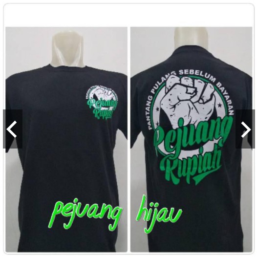 fifi fashion KAOS PEJUANG RUPIAH PANTANG PULANG / KAOS KATUN KOMBED / T-SHIRT PRIA #177H