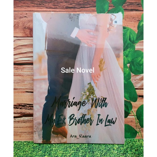 Marriage With My Ex Brother In Law by Ara_Raara