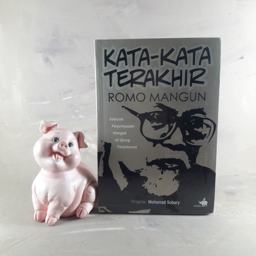 Kata-Kata Terakhir Romo Mangun - Mohamad Sobary (Editor)