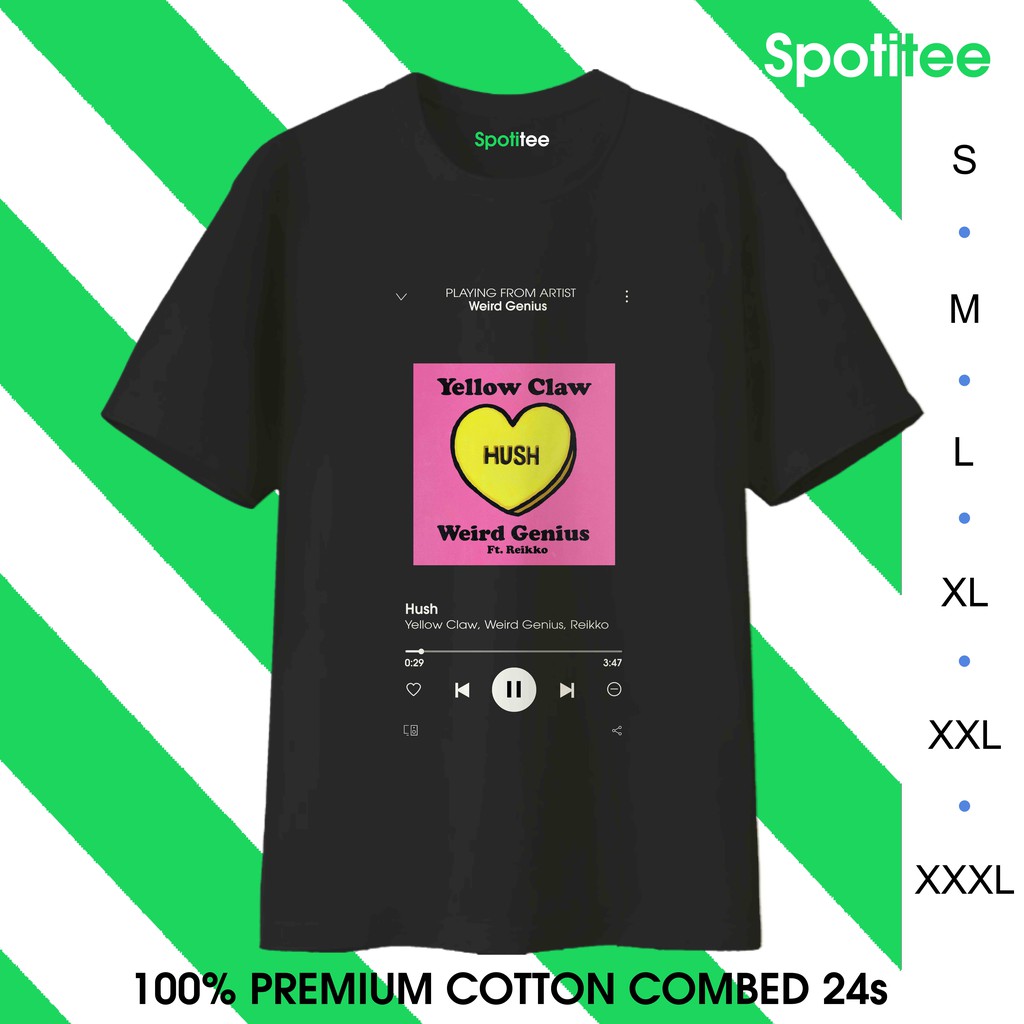 Spotitee Premium - Kaos Spotify Weird Genius x Yellow Claw - Hush - T Shirt Lagu Spotify Premium