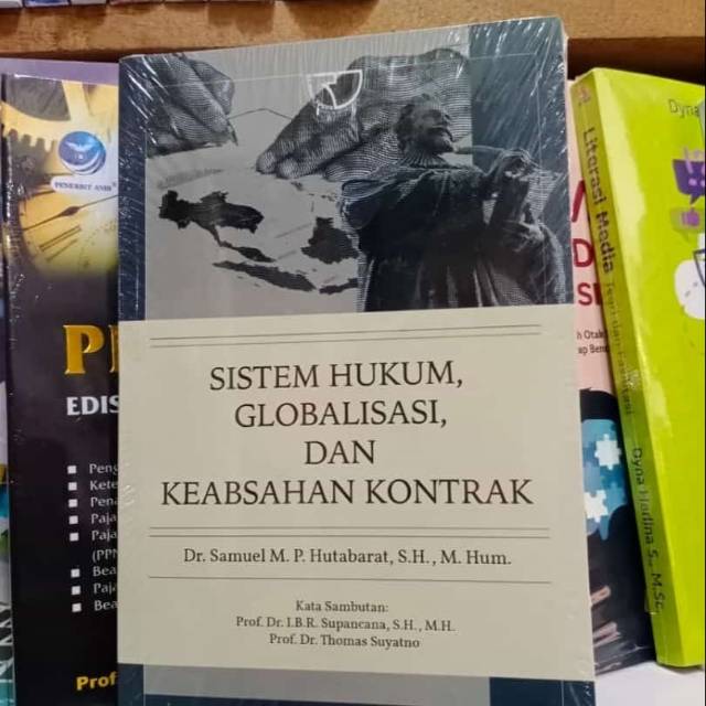 

Sistem Hukum, Globalisasi, dan Keabsahan Kontrak - Samuel M.P. Hutabarat - Buku Asli
