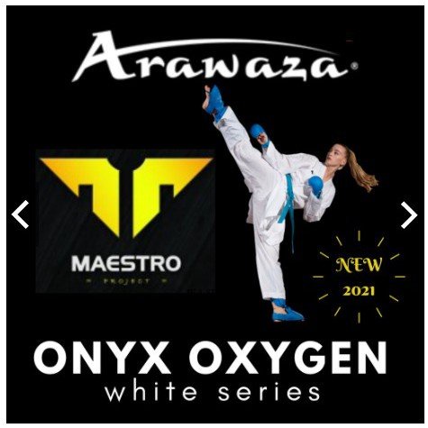 (ARZ) ARAWAZA Onyx Oxygen "white series" - WKF Approved