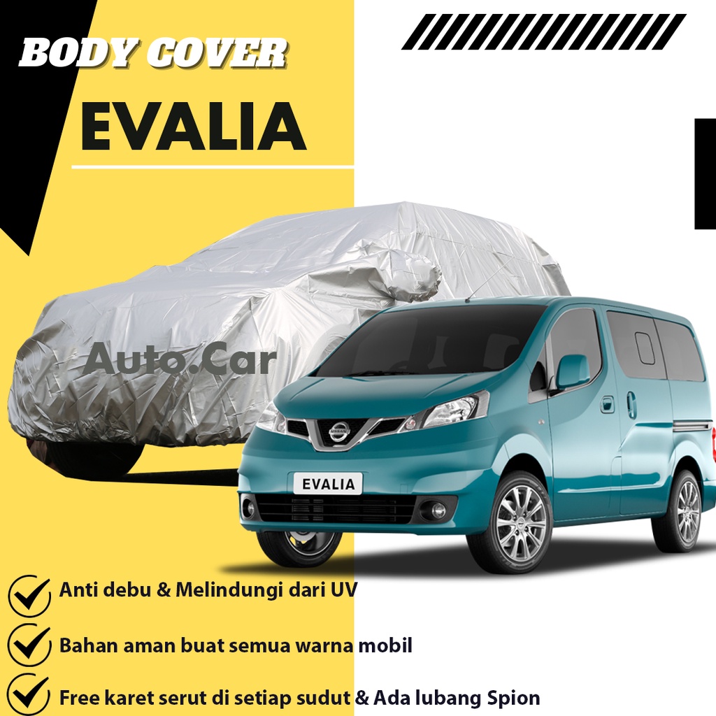 Body Cover Mobil NISSAN EVALIA / Sarung Mobil Evalia / Mantel Mobil Evalia / Selimut Mobil Evalia/apv/grandmax/luxio/avanza/xenia/kijang innova/innova lama/kijang long/kijang krista/delica/ertiga/ertiga lama/new ertiga/brio/rush/terios