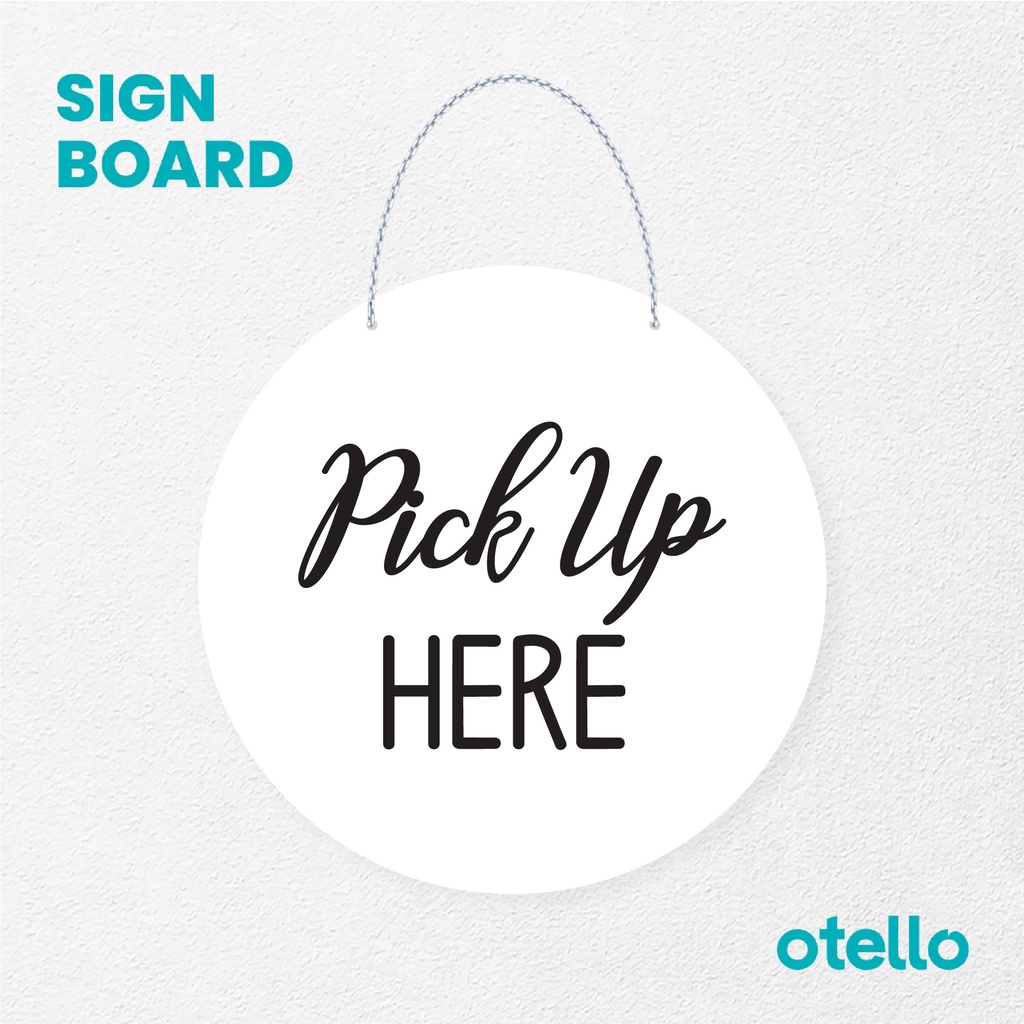 Otello Signage Pickup Here Signage Board Acrylic Papan Gantung Akrilik Rantai Petunjuk Toko Modern Minimalist Kafe Restoran Kantor Gedung Cafe