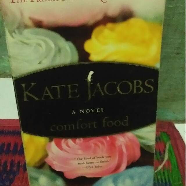 Novel Kate Jacobs A Novel Comfort Food Shopee Indonesia