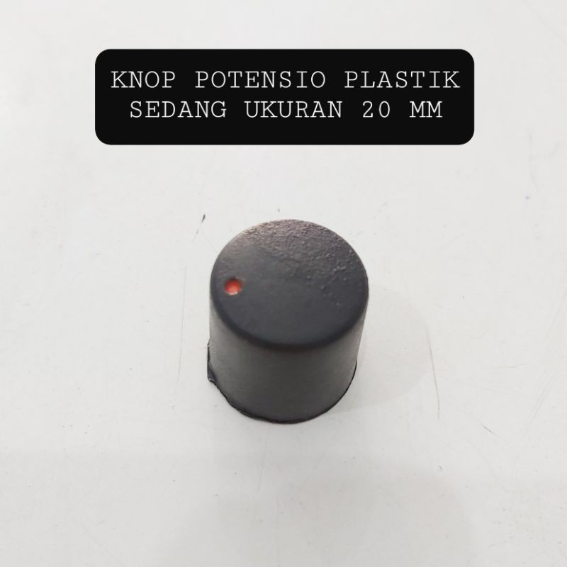 Knop Putaran Volume Potensio Plastik Sedang 20MM