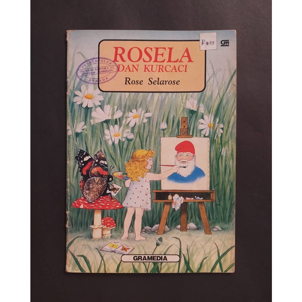 Buku Anak  Rose Selarose Rosela dan Kurcaci Stok Kedua