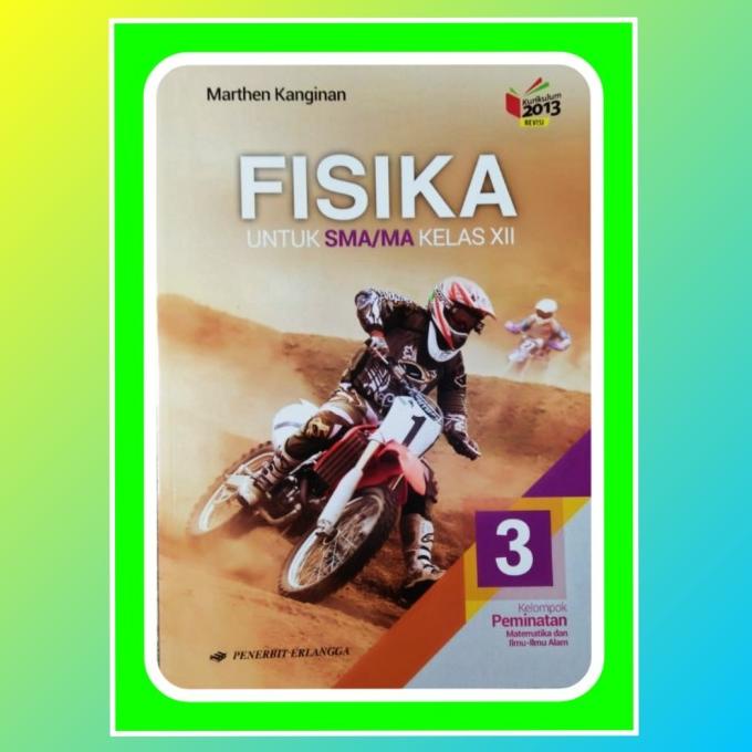 

Buku Fisika kelas 12 SMA/MA terbitan Erlangga kurikulum 2013