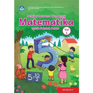

Kurikulum Merdeka - Belajar Bersama Temanmu Matematika untuk Sekolah Dasar Kelas V – Volume 1