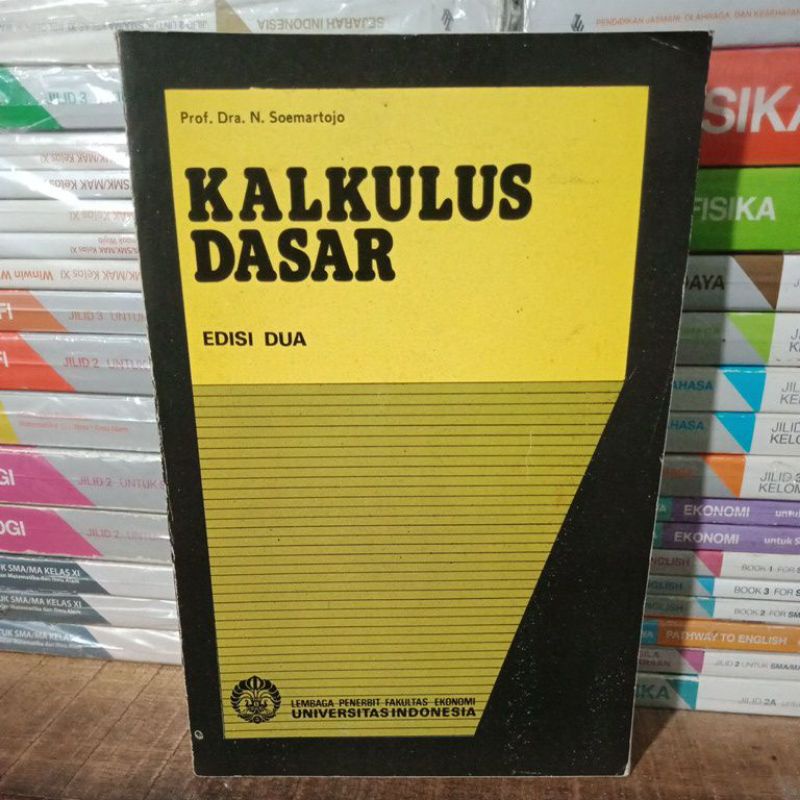 Original KALKULUS DASAR Edisi Dua.By Prof Dra.N.Soemartojo.
