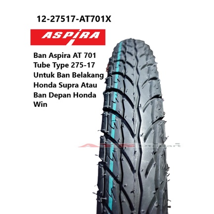 Ban LUAR Aspira 12-27517-AT701X Type 275-17 Untuk Ban Belakang Honda Supra Atau Ban Depan Honda Win