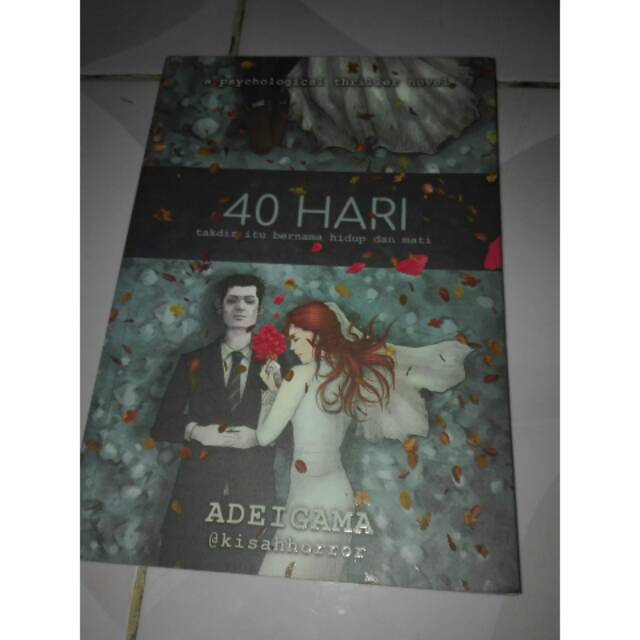 ORIGINAL 40 HARI takdir itu bernama hidup dan mati