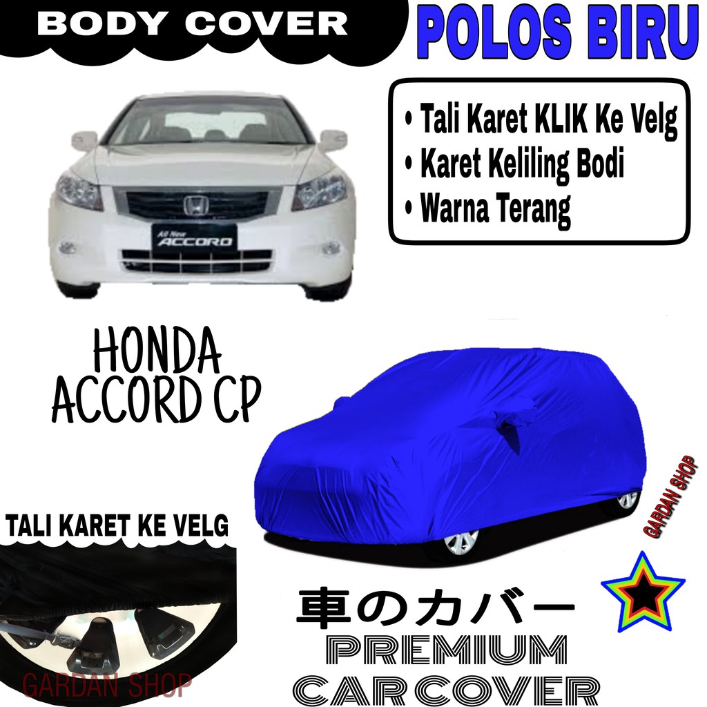 Sarung Mobil HONDA ACCORD CP Polos BIRU Body Cover Penutup Body Accord PREMIUM Biru