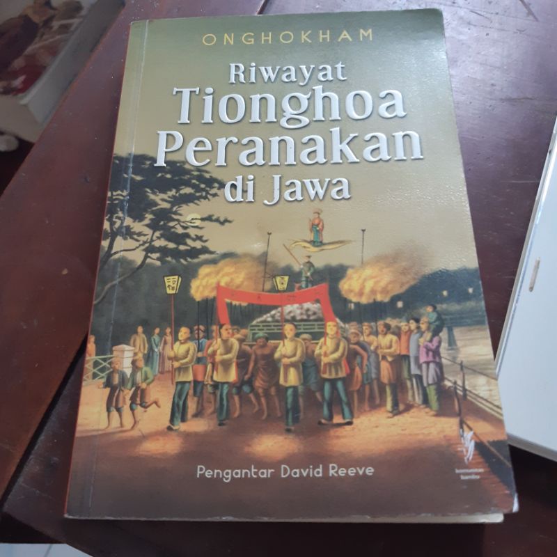Riwayat Tionghoa Peranakan di Jawa oleh Onghokham