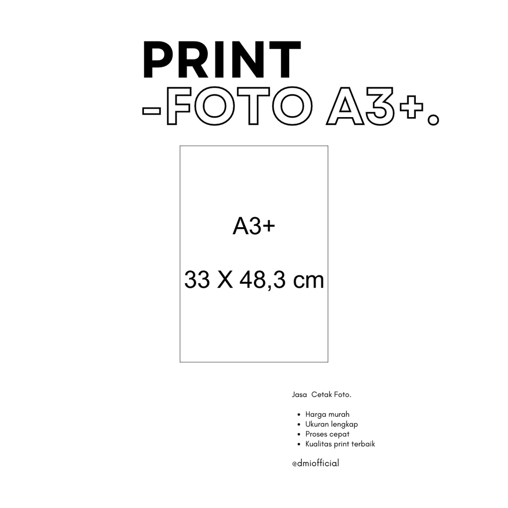 A3+ 33 X 48,3 CM | Cetak Foto Ukuran Lengkap Murah A6 A5 A4 A3 A3+ 2x3 3x4 4x6 1R 2R 4R 6R 8R 10R 12