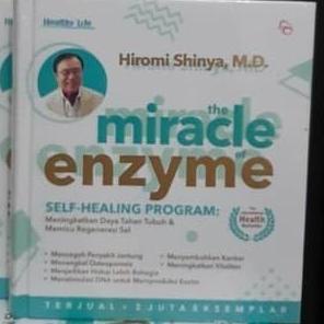 

THE MIRACLE OF ENZYME-HC (NEW) - HIROMI SHINYA,MD