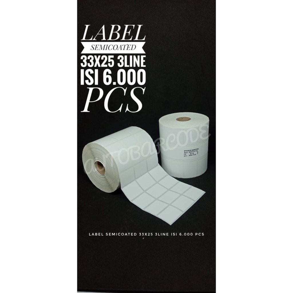 SEMICOATED LABEL BARCODE 33x25 MM 3LINE ISI 6.000 PCS LABEL STICKER BARANG TO PRINTER POSTEK