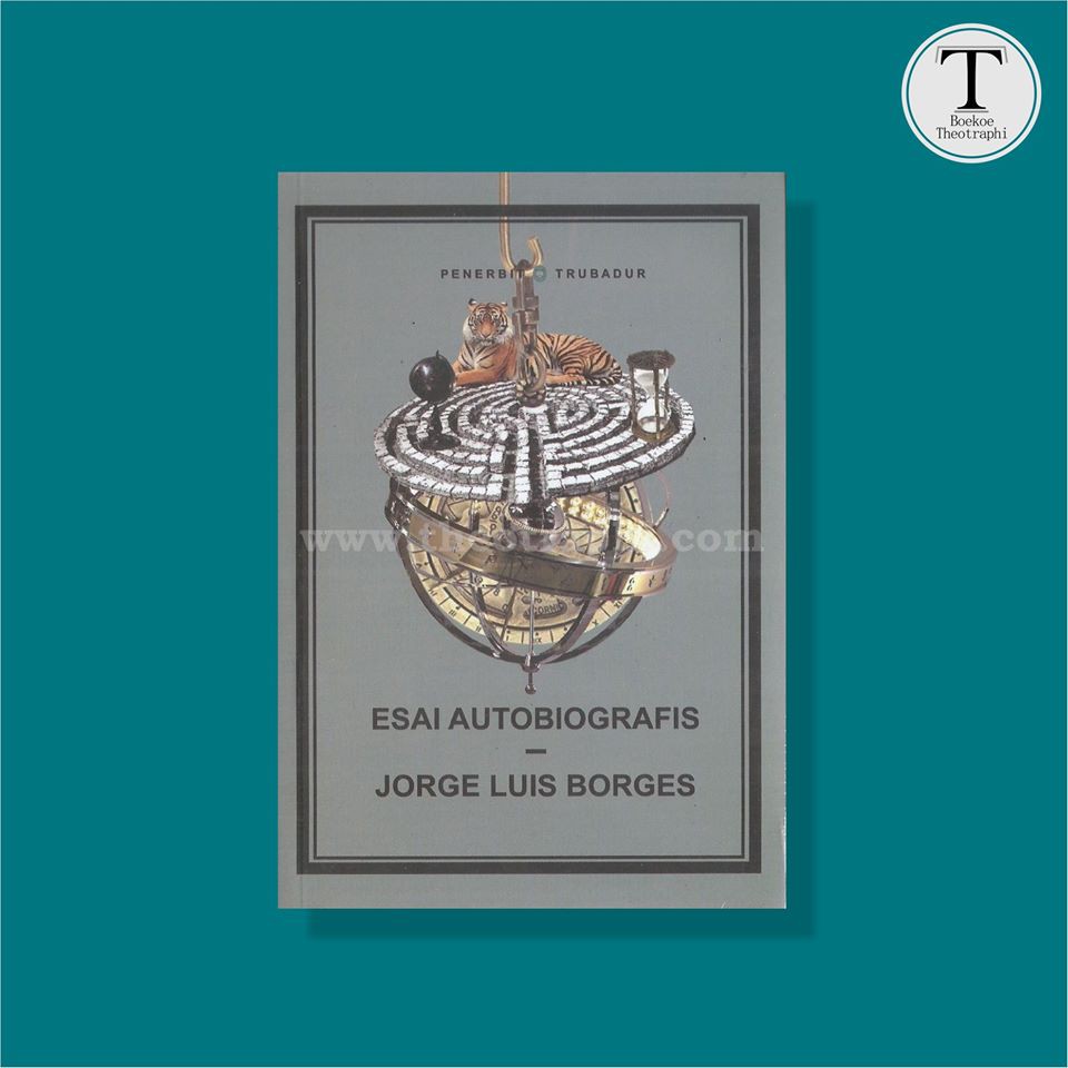 Esai Autobiografis Jorge Luis Borges - Jorge Luis Borges