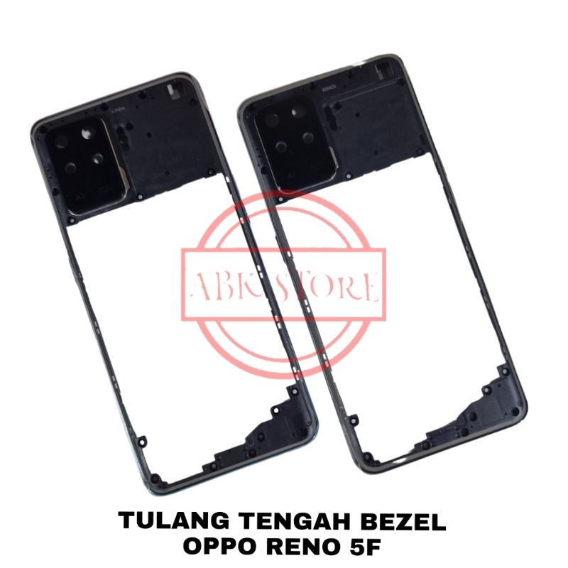 TULANG TENGAH BEZEL - BAZEL RANGKA TUTUP MESIN OPPO RENO 5F