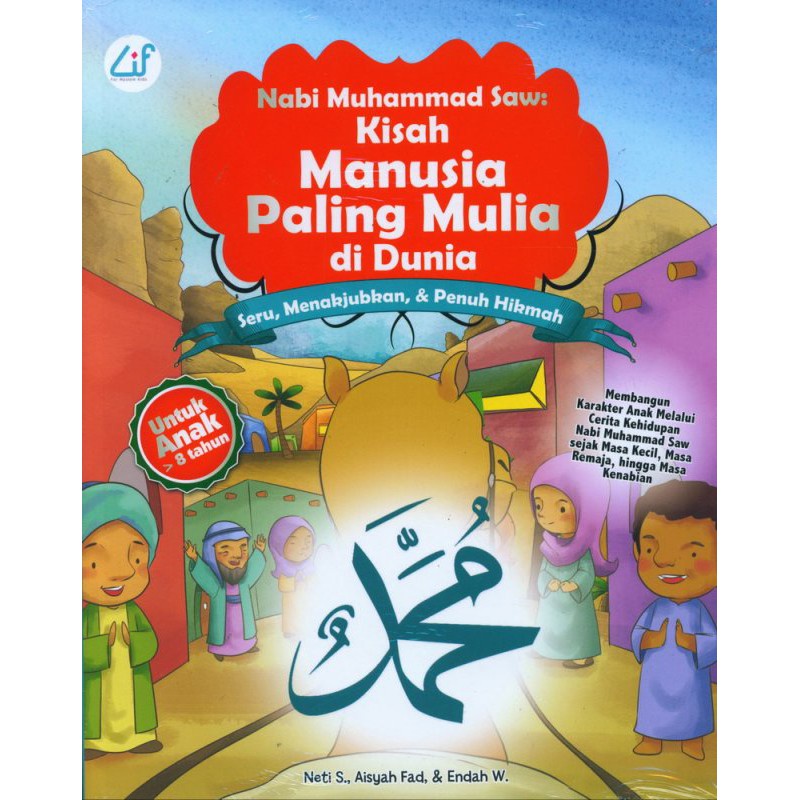 BUKU ANAK Nabi Muhammad Saw: Kisah Manusia Paling Mulia di Dunia