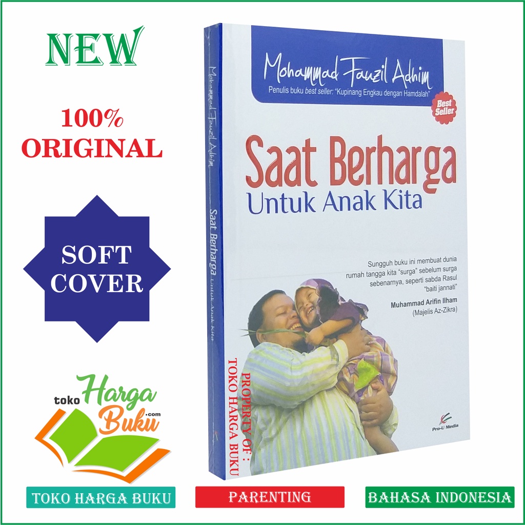 Foto Saat Berharga Untuk Anak Kita Islamic Parenting ORIGINAL Penerbit Prou Media