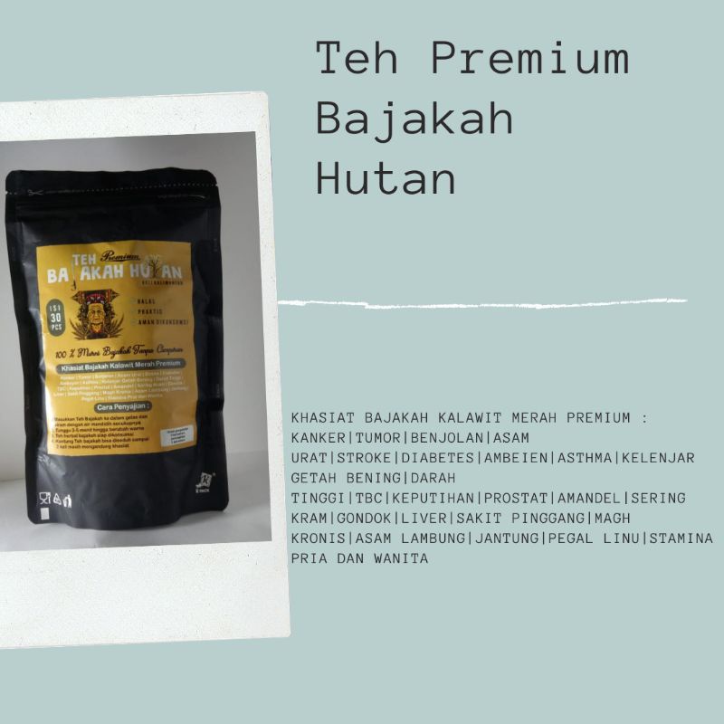 

TEH PREMIUM BAJAKAH HUTAN