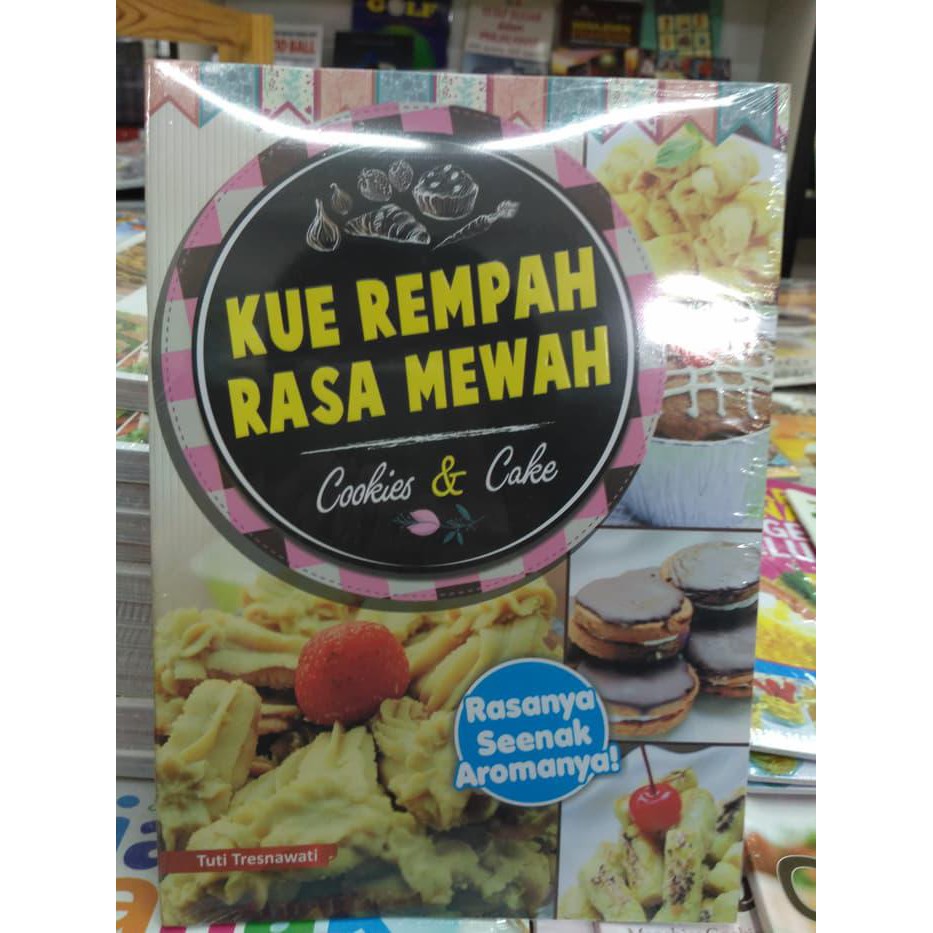 

BUKU KUE REMPAH RASA MEWAH COOKIS AND CAKE - TUTI TRESNAWATI