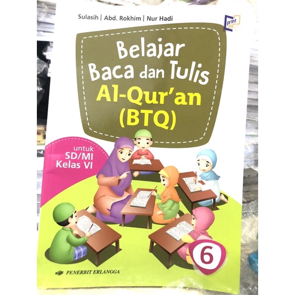 BELAJAR BACA dan TULIS AL-Qur’an (BTQ) kelas 6 SD