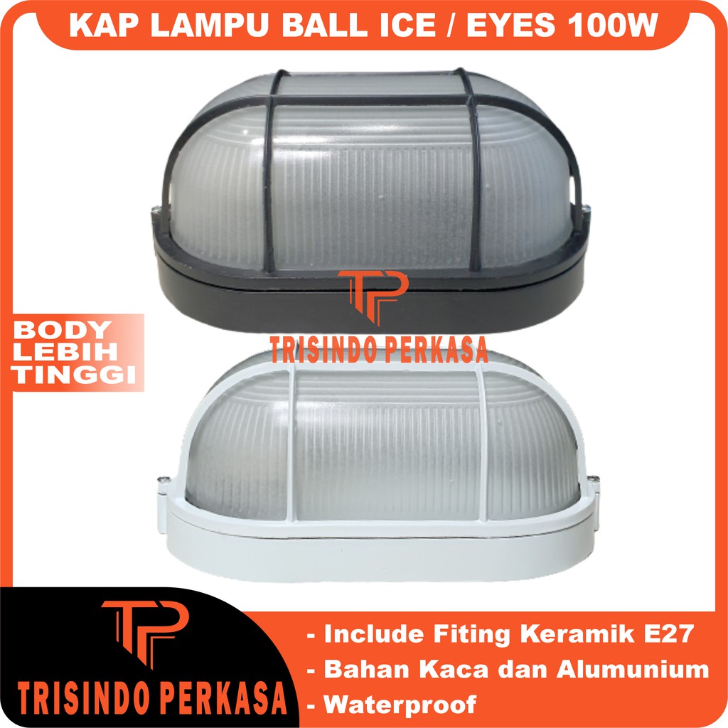 Kap Lampu Ball Ice eyes eye 100W tempel dinding ballice lampu kapal