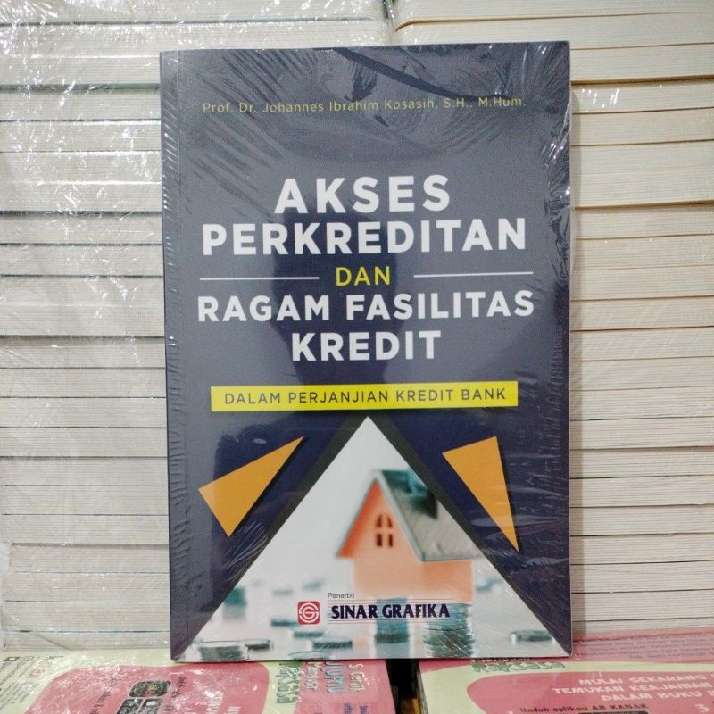 Akses Perkreditan dan Ragam Fasilitas Kredit dalam perjanjian Kredit Bank