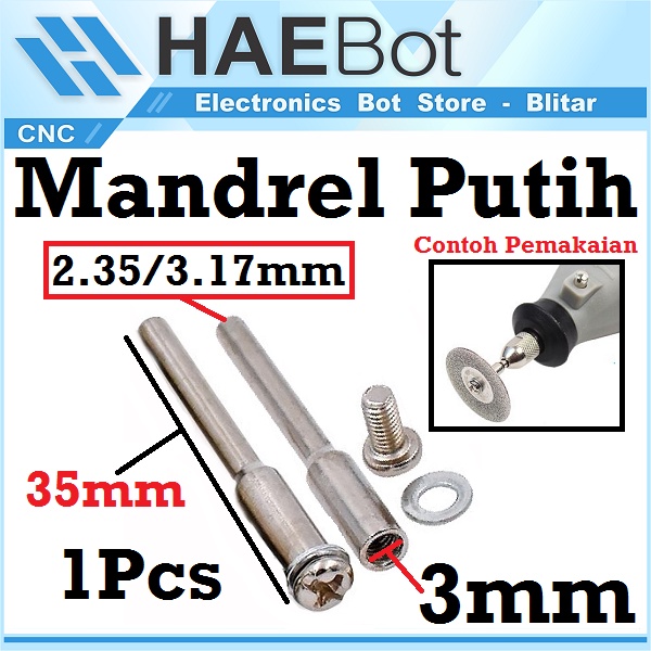 [HAEBOT] Mandrel 3mm Batang As Shaft 2.35mm 3.17mm Mini Ginder Gerinda Pegangan Mata Potong Amplas Poles Asah putih