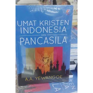 Buku Umat Kristen Indonesia dan Pancasila - A.A Yewangoe