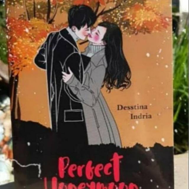 NOVELPerfect HoneymoonKERTAS : BOOKPAPERPENULIS : Desstina Indria