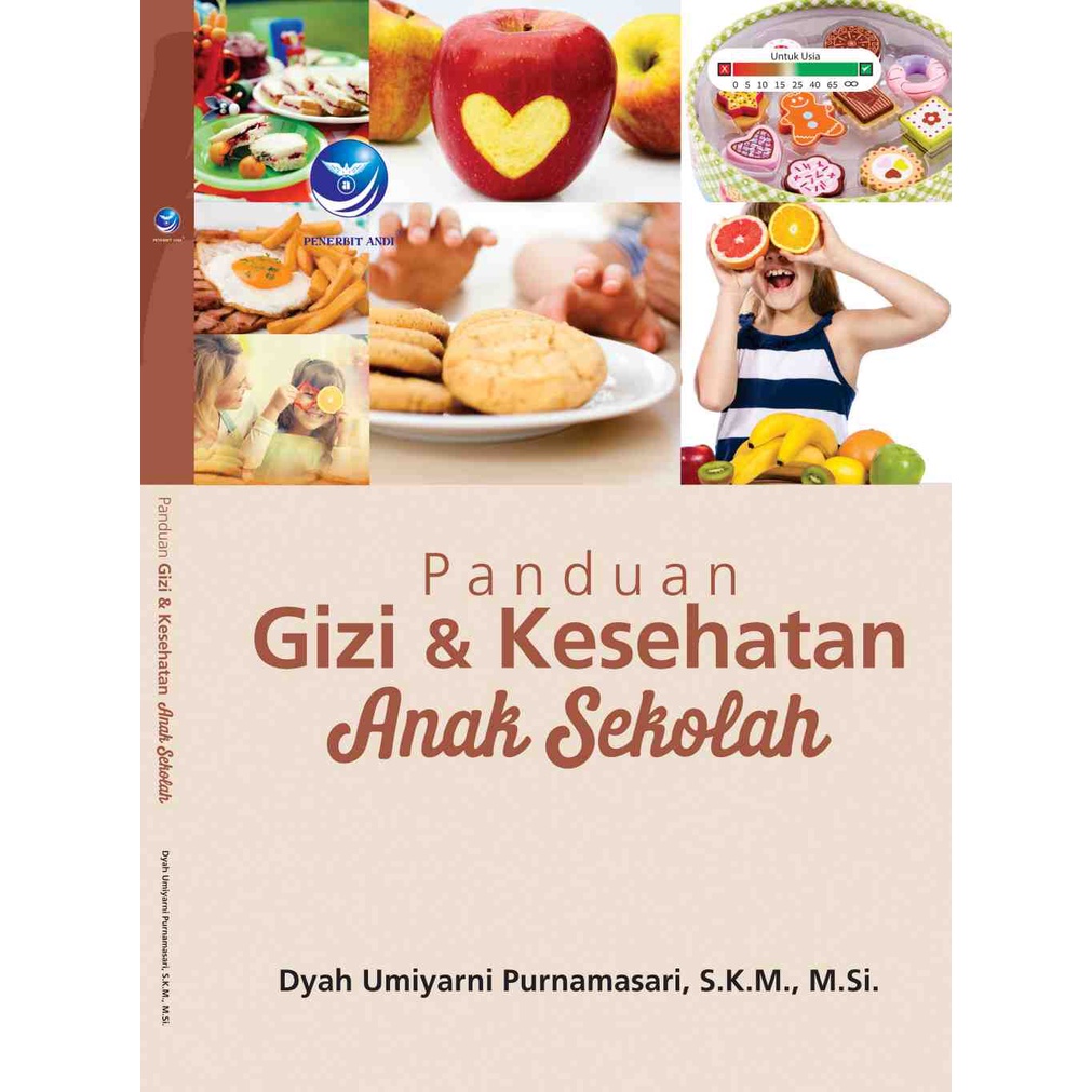 

Buku Panduan Gizi Dan Kesehatan Anak Sekolah - Dyah Umiyarni Purnamasari, SKM, M.Si.