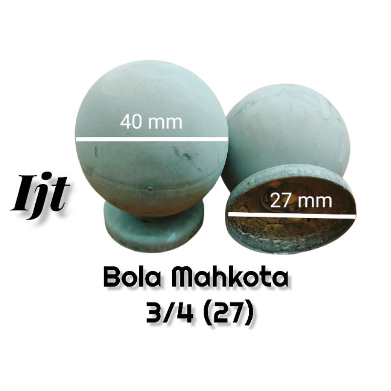 Ornamen Pagar Besi Mahkota Bola 3/4 inch