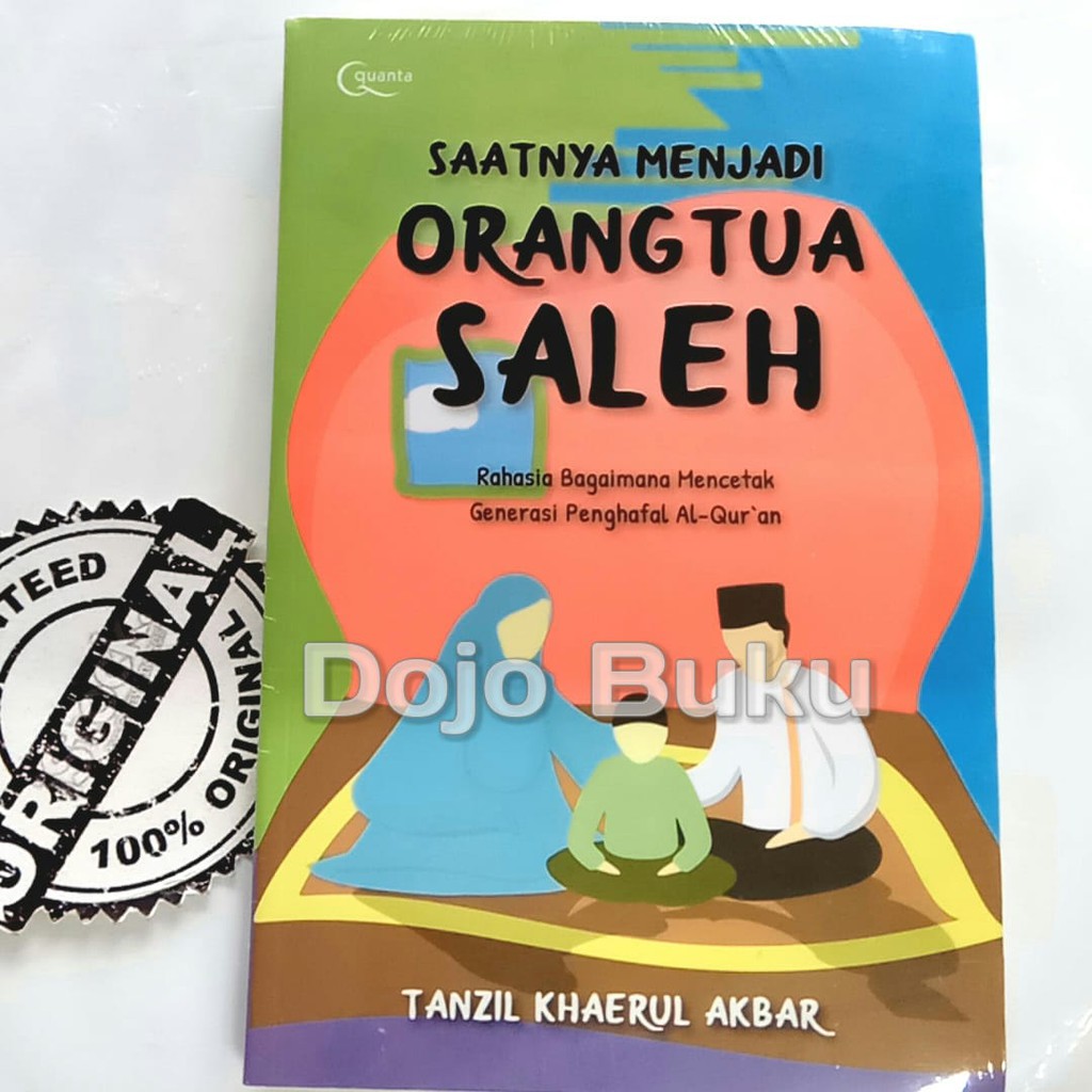 Saatnya Menjadi Orangtua Saleh by Tanzil Khaerul Akbar