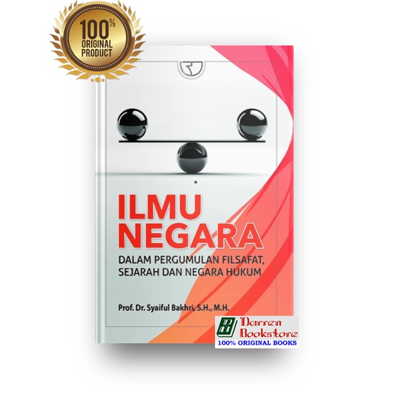 Ilmu Negara : Dalam Pergumulan Filsafat, Sejarah dan Negara Hukum – Prof. Dr. Syaiful Bakhri, S.H., 