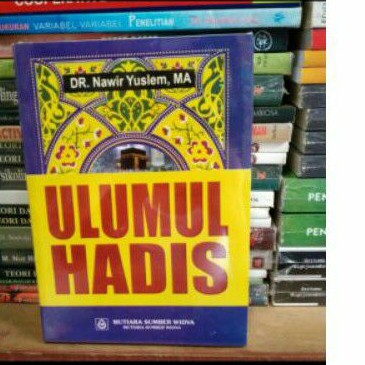 buku ulumul hadis oleh dr.nawir yuslem MA