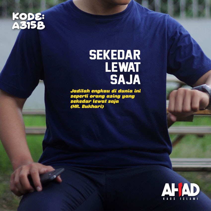 Kaos Islami Ahad - Sekedar Lewat Saja (A315B)