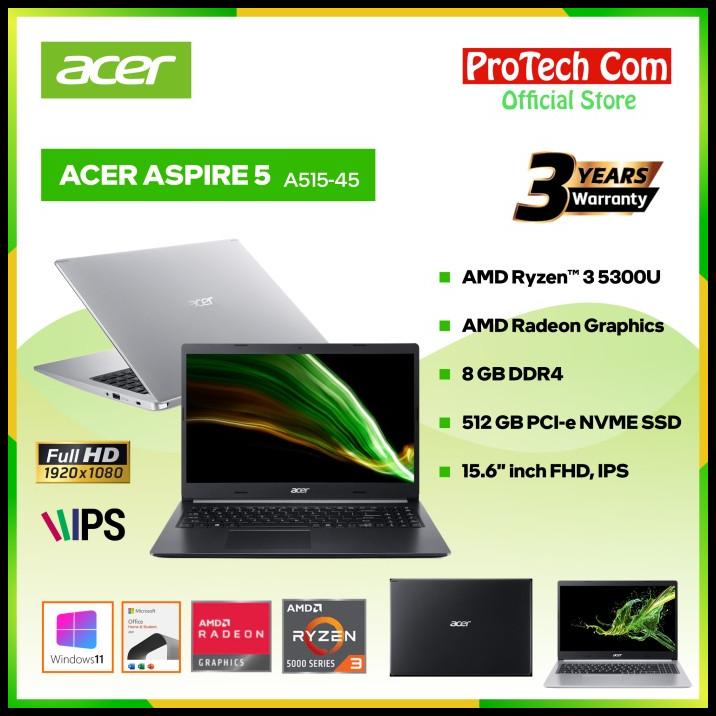 ACER ASPIRE 5 A515-45 AMD RYZEN 3-5300U 8GB 512GB 15.6" OHS W10 RESMI