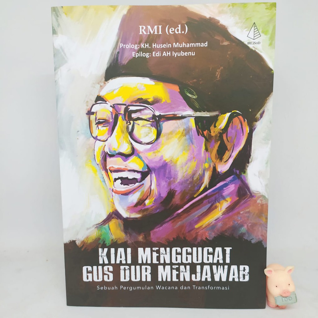 Kiai Menggugat Gus Dur Menjawab - RMI (ed.)