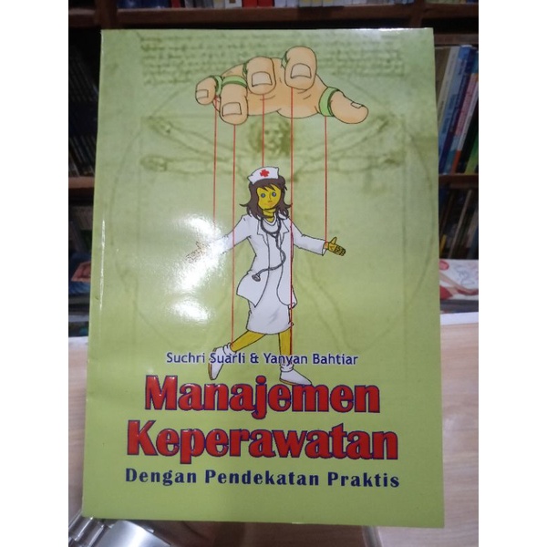 

MANAJEMEN KEPERAWATAN DENGAN PENDEKATAN PRAKTIS