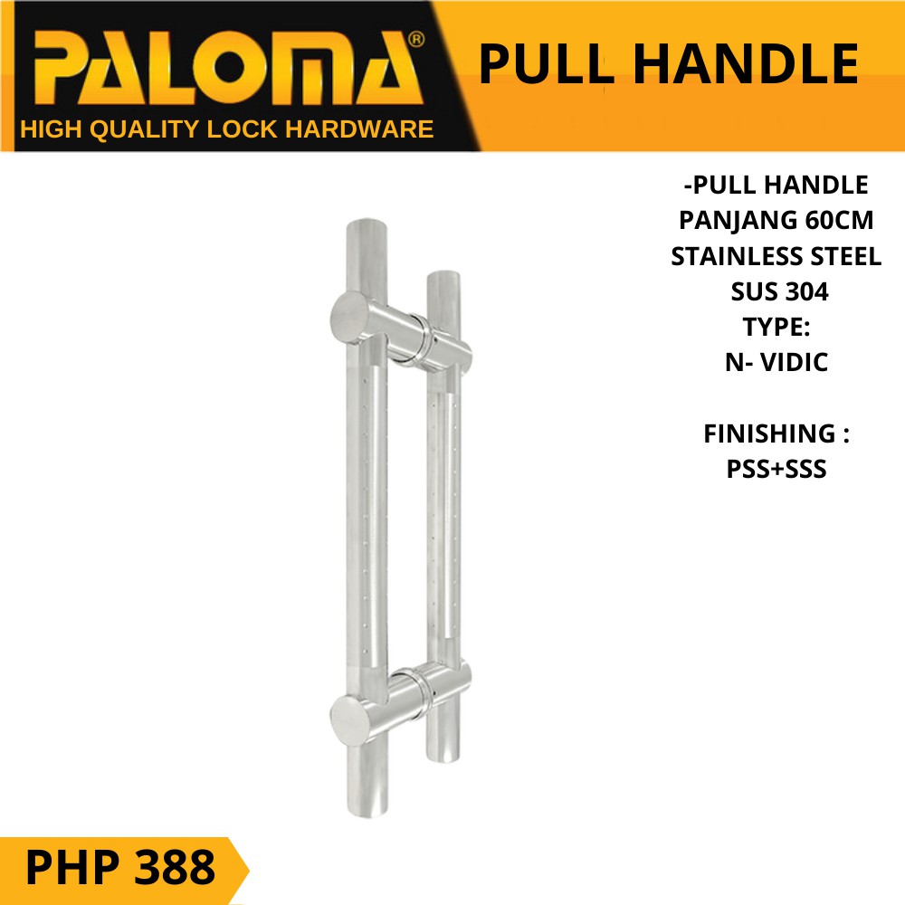 PALOMA PHP 388 TARIKAN GAGANG PULL HANDLE PALOMA 60CM N-VIDIC STAINLES STEEL SUS 304 PSS + SSS