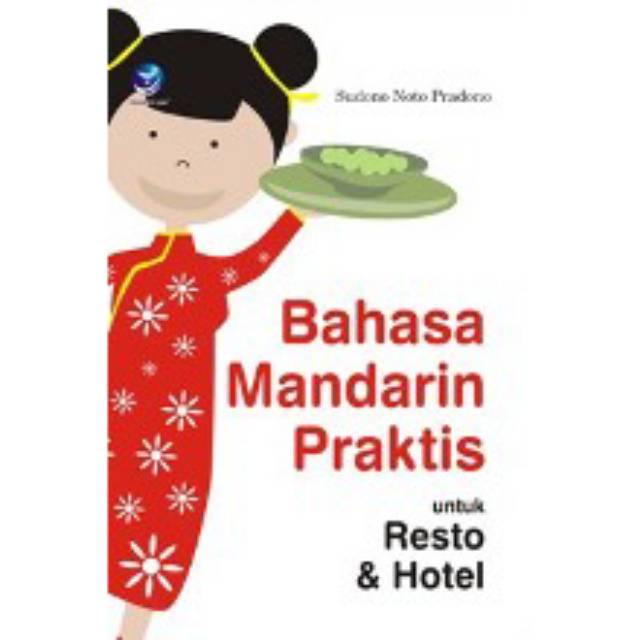 "BUKU ORI" Bahasa Mandarin Praktis untuk Resto dan Hotel