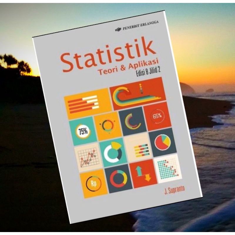 

STATISTIK TEORI & APLIKASI Edisi 8 Jilid 2 J Supranto