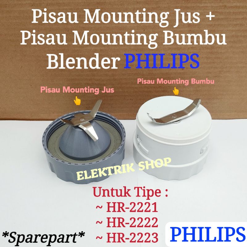 PISAU MOUNTING JUS + PISAU MOUNTING BUMBU BLENDER PHILIPS TIPE HR 2221 HR 2222 HR 2223