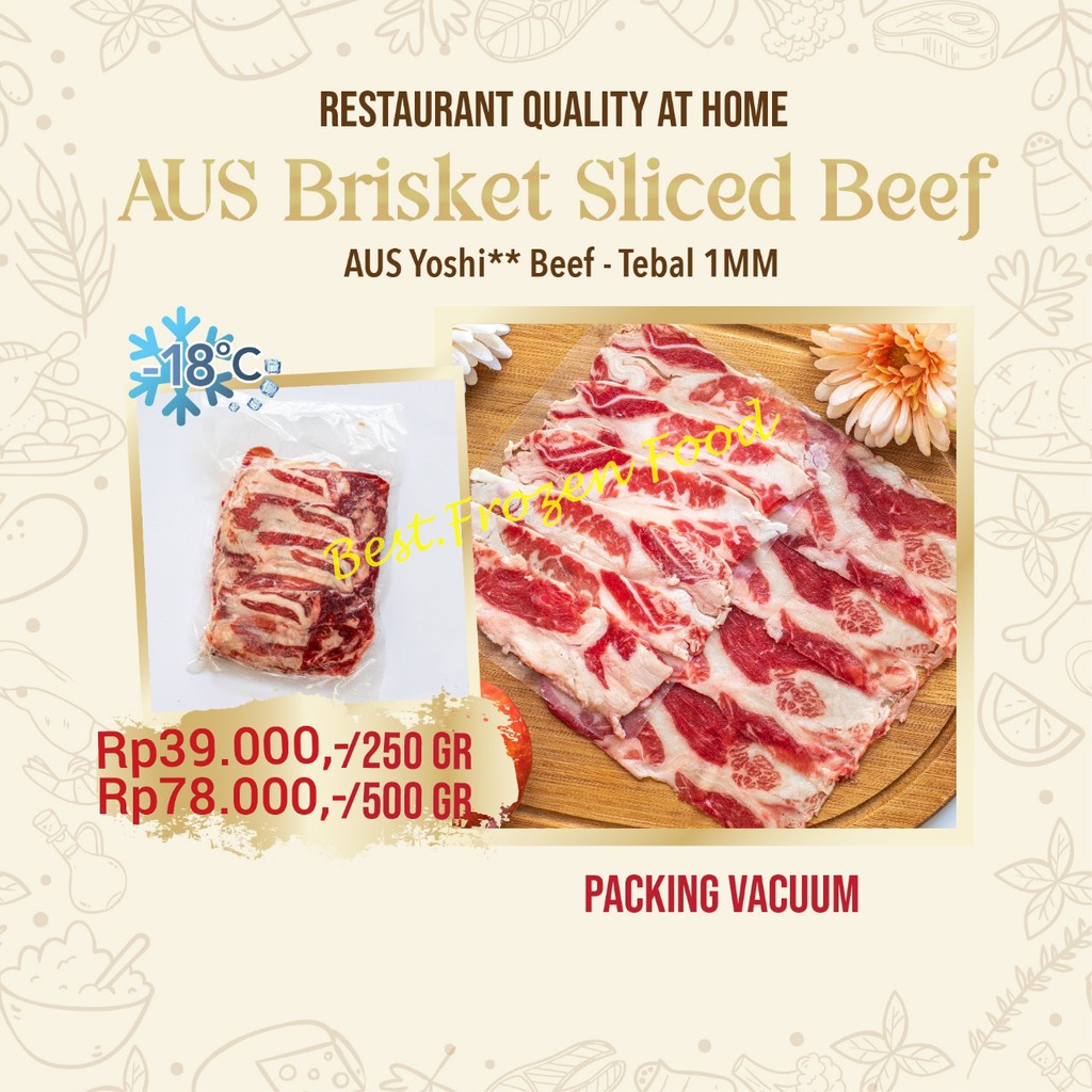 

AUS Brisket Sliced Beef Tebal 1mm (250gr / 500gr)