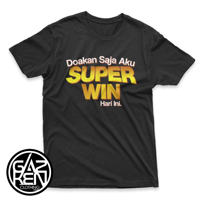 Kaos Doakan Saja Aku Super Win Hari ini Baju Kata Kata Slot Domino High Distro